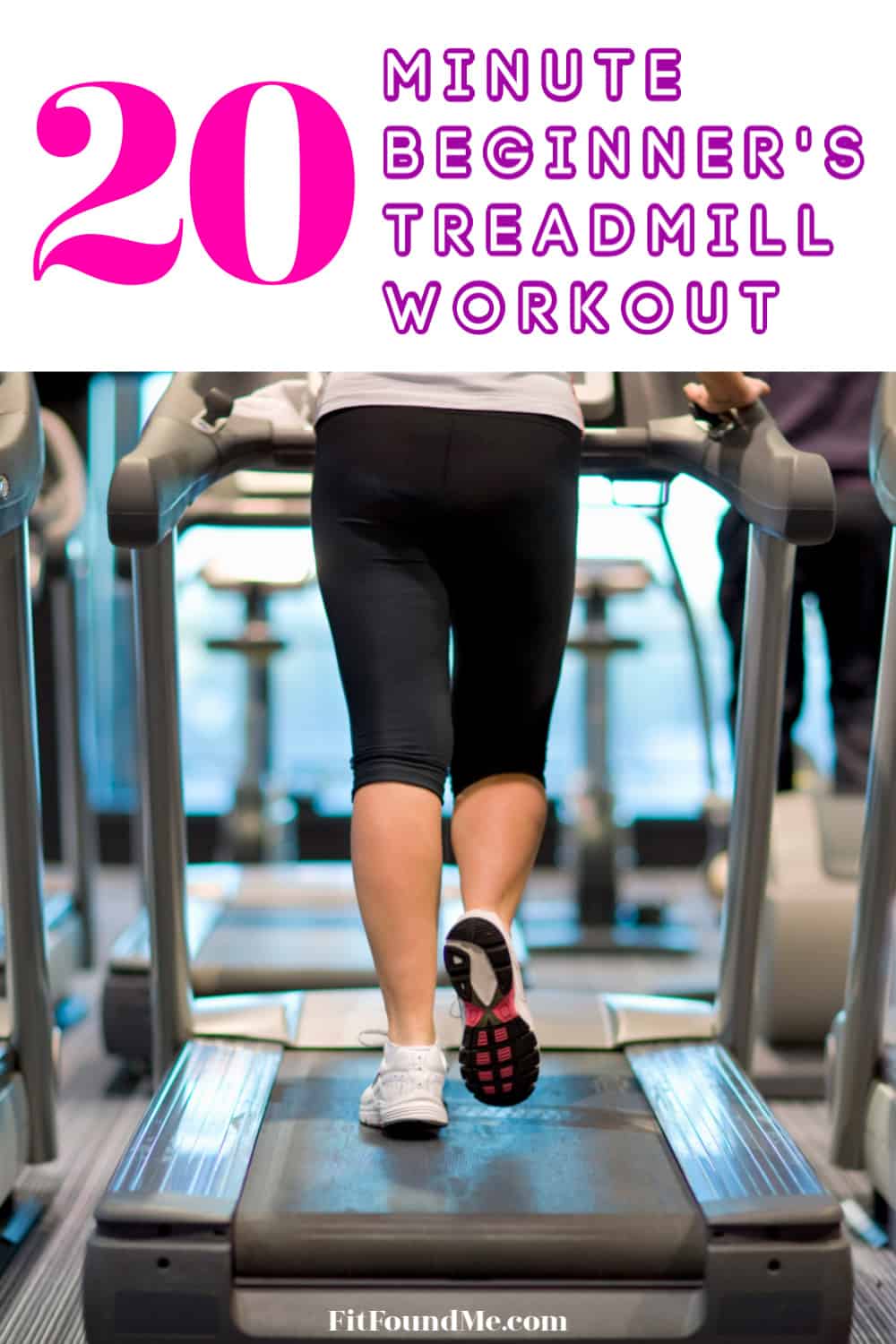 woman on treadmill with overlay 20 minute beginner's treadmill workout