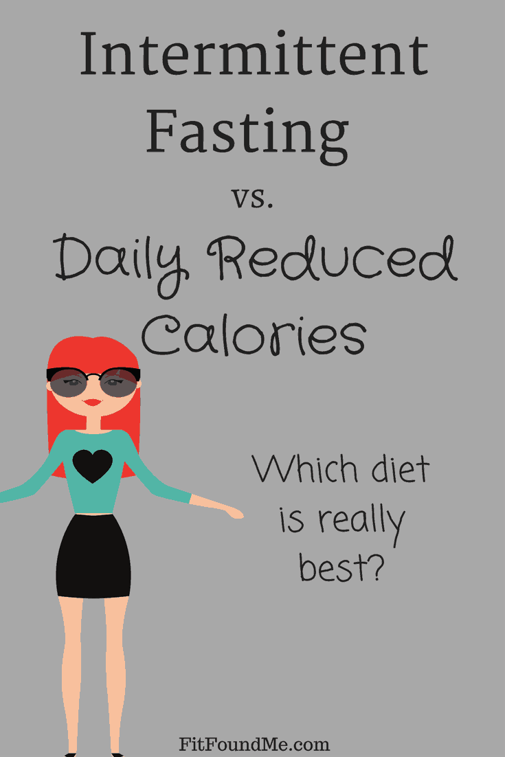 Intermittent fasting vs. daily reduced calories