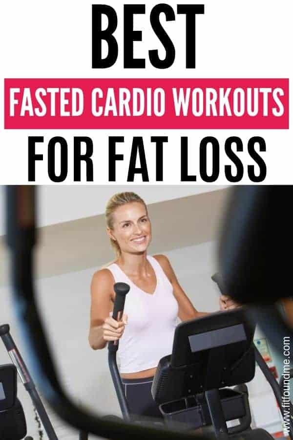 woman working out on gym machine text says best fasted cardio workouts for fat loss